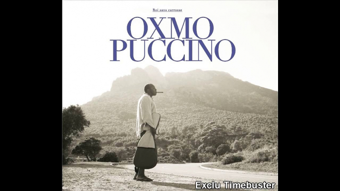 OXMO PUCCINO - Artiste ( EXCLU Roi sans carrosse ! )