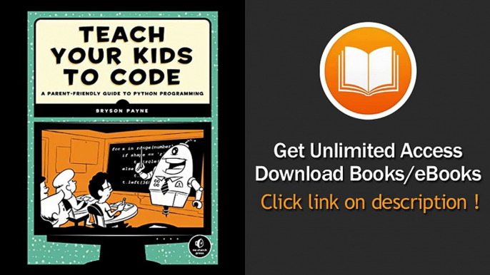 [Download PDF] Teach Your Kids to Code A Parent-Friendly Guide to Python Programming