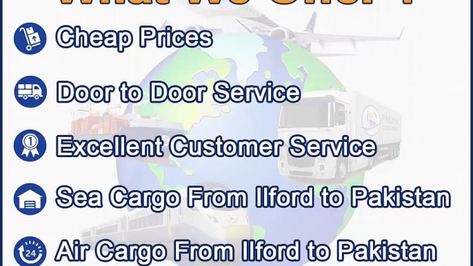 Ilford to Pakistan air & sea cargo, gifts, parcels, courier, low prices