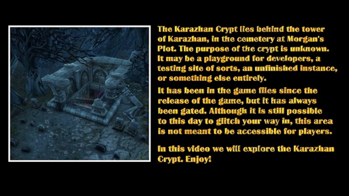 Wow Secrets - Karazhan Crypt (Revisit week)