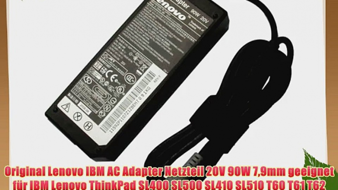 Original Lenovo IBM AC Adapter Netzteil 20V 90W 79mm geeignet f?r IBM Lenovo ThinkPad SL400