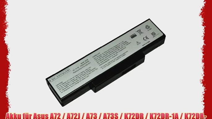 Akku f?r Asus A72 / A72J / A73 / A73S / K72DR / K72DR-1A / K72DR-2C / K72DY / K72DY-1A / K72DY-2C