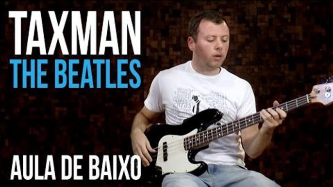 The Beatles - Taxman (como tocar - aula de contra-baixo)