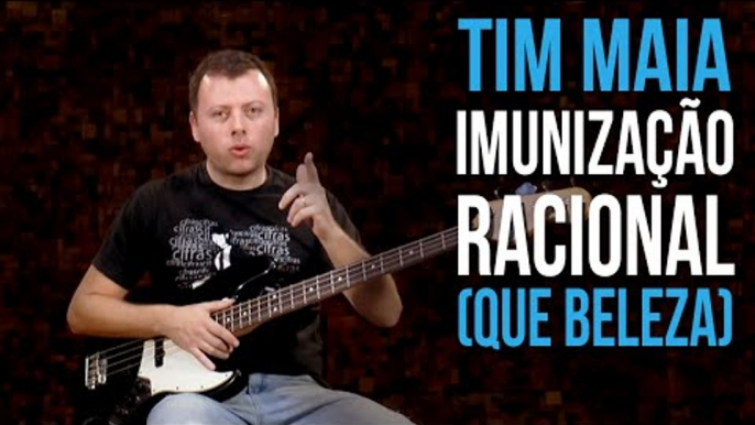 Tim Maia - Imunização Racional (Que Beleza) (como tocar - aula de contra - baixo)