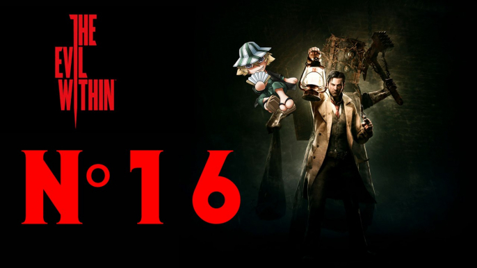 The Evil Within [16] De quoi s'arracher les cheveux ...