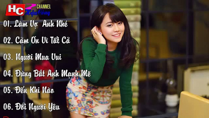 Liên Khúc Nhạc Trẻ Hay Nhất Tháng 6 2015 Nonstop   Việt Mix   H O T   Làm Vợ Anh Nhé