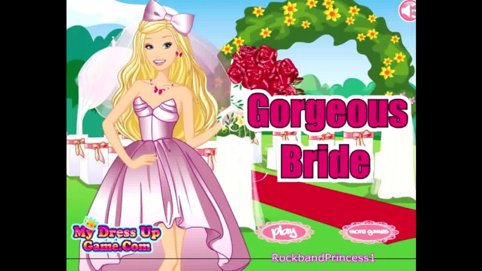 Barbie Games Barbie Gorgeous Bride Dress Up Game   Barbie Wedding Dressup and Makeover Games
