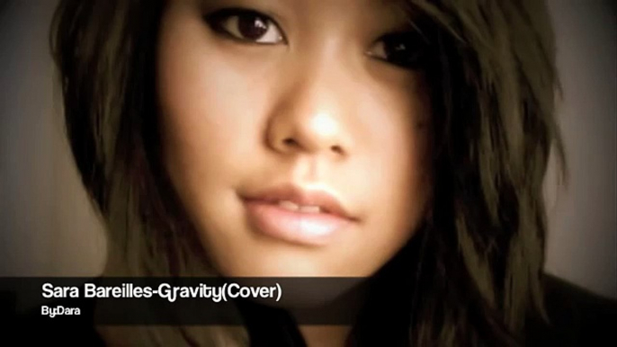 Sara Bareilles- Gravity(Cover) by Dara