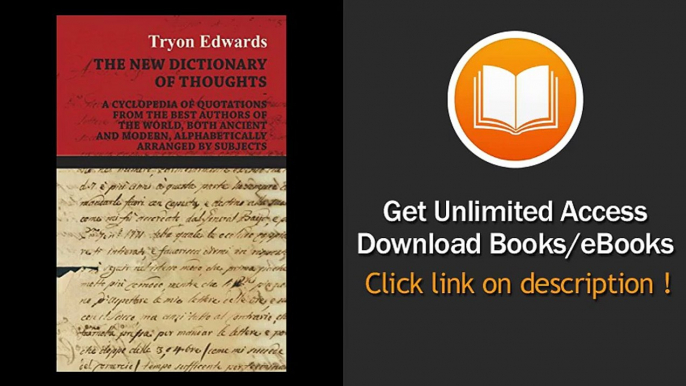 The New Dictionary Of Thoughts - A Cyclopedia Of Quotations From The Best Authors Of The World Both Ancient And Modern Alphabetically Arranged By Subjects EBOOK (PDF) REVIEW