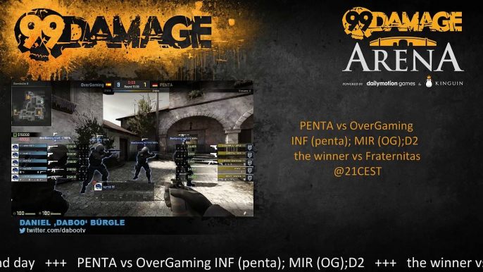 dabo0 - 99DMG Arena #12: OverGaming vs PENTA @18CEST + the winner vs Fraternitas (ex nEophyte) @21cest (REPLAY) (2015-08-12 18:06:55 - 2015-08-12 22:32:49)