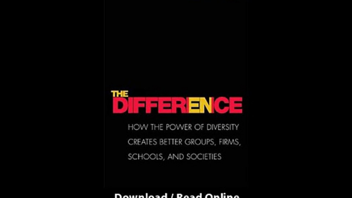 The Difference How The Power Of Diversity Creates Better Groups Firms Schools And Societies EBOOK (PDF) REVIEW