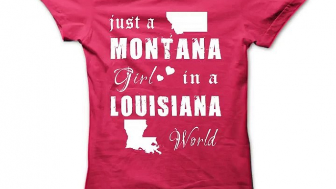 MONTANA GIRLS IN LOUISIANA WORLD Tshirts Hoodies