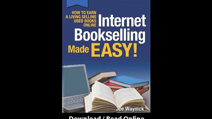 Internet Bookselling Made Easy How To Earn A Living Selling Used Books Online EBOOK (PDF) REVIEW