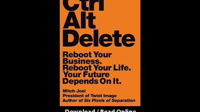 Ctrl Alt Delete Reboot Your Business Reboot Your Life Your Future Depends On It EBOOK (PDF) REVIEW