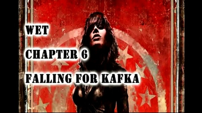 WET Chapter 6-Falling For Kafka