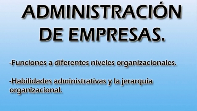 Funciones administrativas y habilidades administrativas - Administración de empresas.