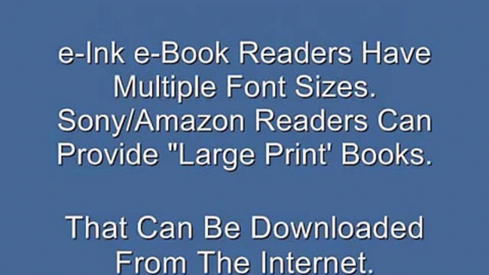 Sony E-Book Reader--Provides Some Visually Impaired With "Big Print" Books.