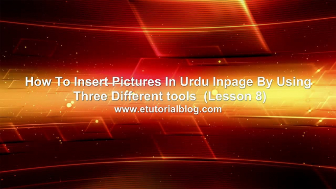 How To Insert Pictures In Urdu Inpage By Using Three Different tools  (Lesson 8)