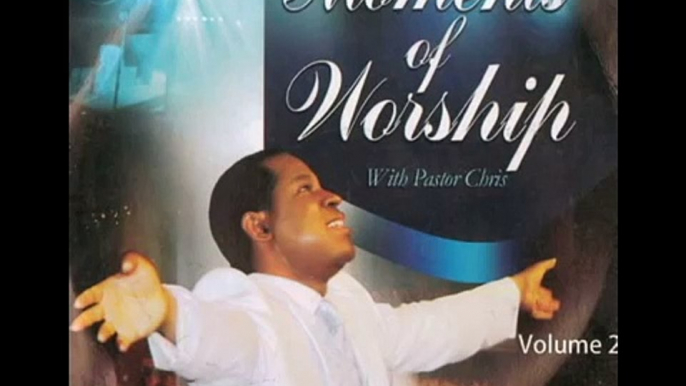 Pastor Chris Oyakhilome || Moments Of Worship