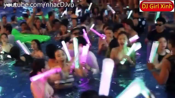 Nonstop Quẩy Với Girl Xinh Ở Bể Bơi | Nhạc Trẻ Dj Remix Hay Nhất Nhạc Sàn Cực Mạnh