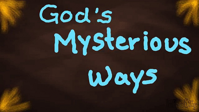 God's mysterious ways