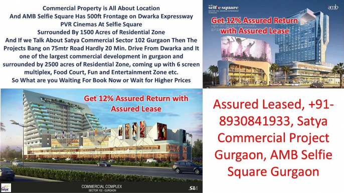 Assured Leased, +91 8930841933, Satya Commercial Project Gurgaon, AMB Selfie Square Gurgaon