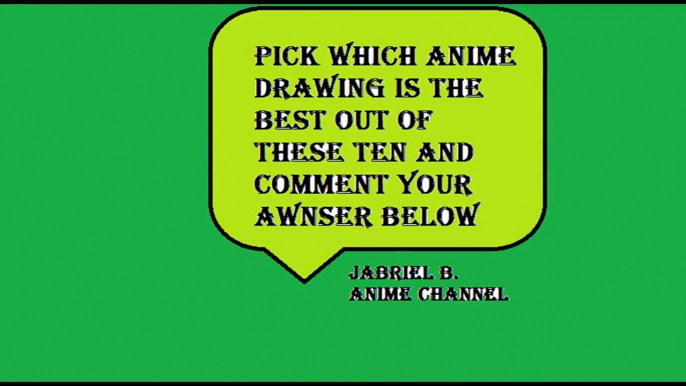 ANIME DRAWING VOTE !!!!!!!!! - Which One Is The Best ?