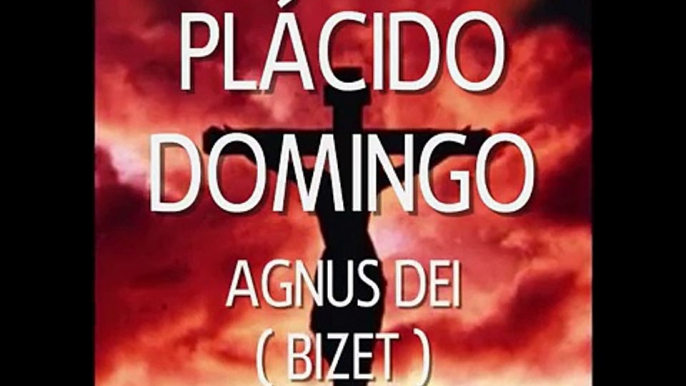 Plácido Domingo - Agnus Dei ( Bizet )