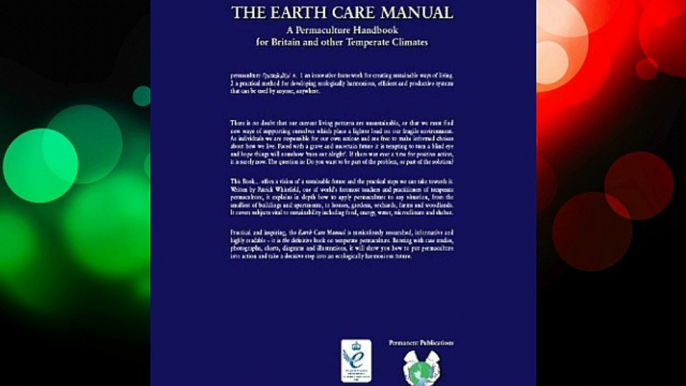 The Earth Care Manual: A Permaculture Handbook for Britain and Other Temperate Climates Download