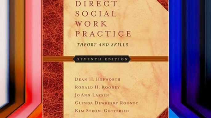 Direct Social Work Practice: Theory and Skills (with InfoTrac) (Available Titles CengageNOW)