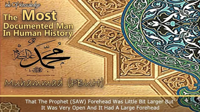 The Most Documented Man In Human History   Muhammad PBUH HD