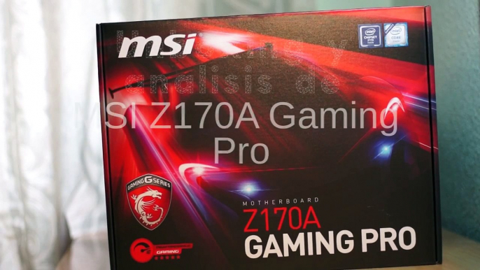 Unboxing de la placa  MSI Z170A GAMING PRO