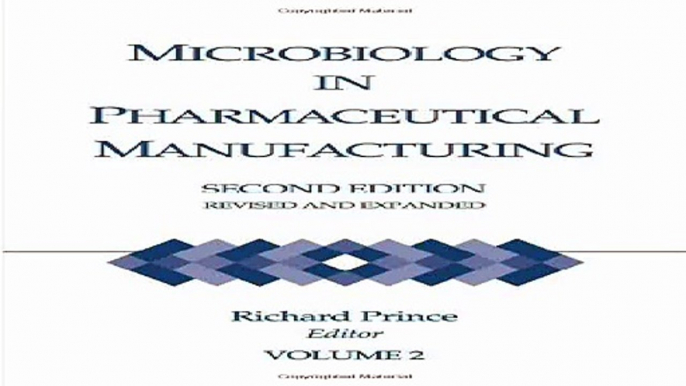 Microbiology in Pharmaceutical Manufacturing Second Edition Revised and Expanded Volume 2