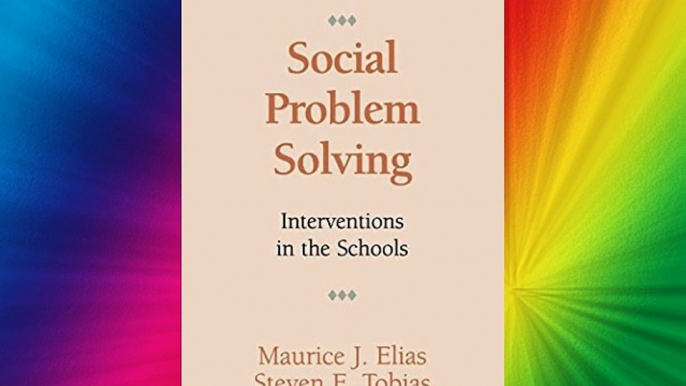 Social Problem Solving: Interventions in the Schools (Guilford School Practitioner) Download