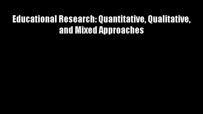 Educational Research: Quantitative Qualitative and Mixed Approaches Download Free Books