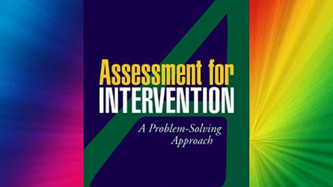 Assessment for Intervention First Edition: A Problem-Solving Approach (Guilford School Practitioner)