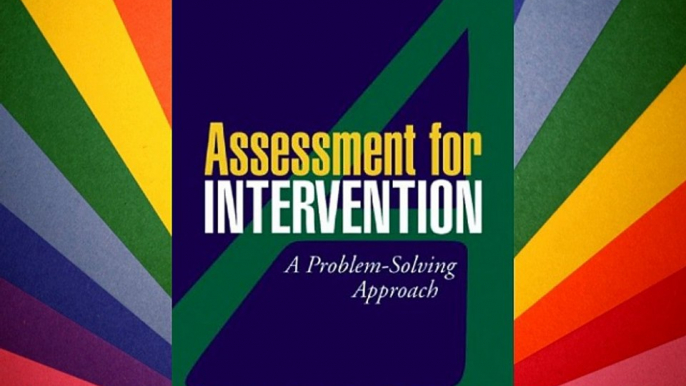 Assessment for Intervention First Edition: A Problem-Solving Approach (Guilford School Practitioner)