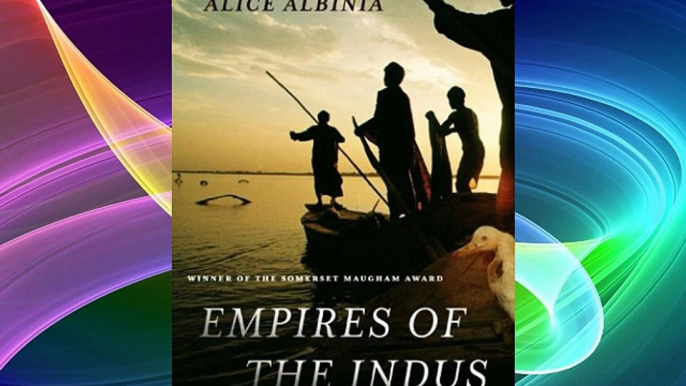 Empires of the Indus: The Story of a River Download Books Free