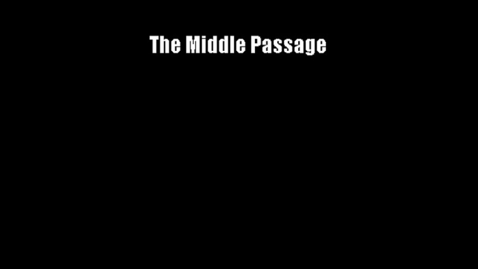 The Middle Passage Download Free Books