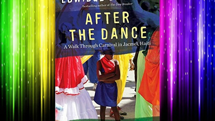 After the Dance: A Walk Through Carnival in Jacmel Haiti (Updated) (Vintage Departures) Free