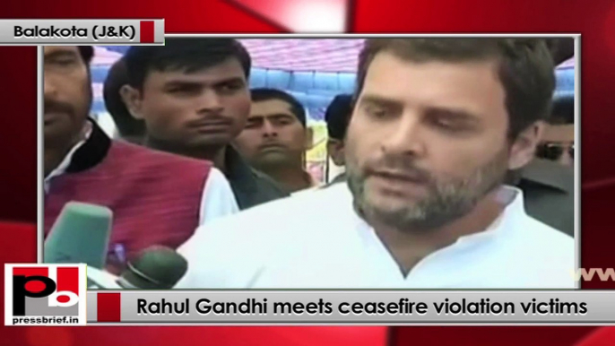 Rahul Gandhi visits Balakote near LoC, meets people affected by Pak shelling