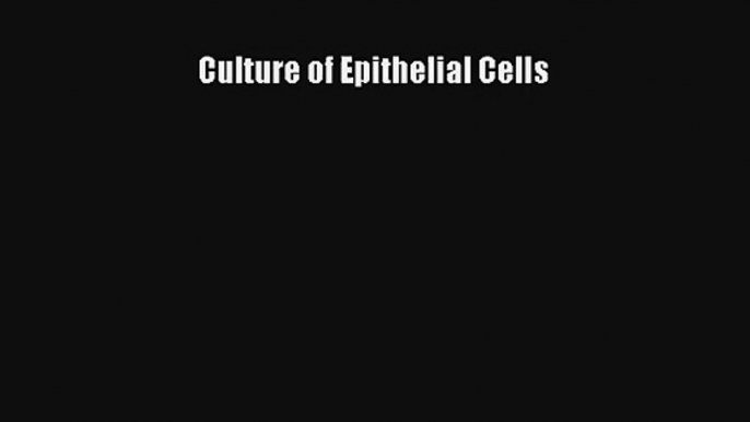 AudioBook Culture of Epithelial Cells Free