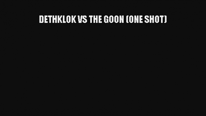 DETHKLOK VS THE GOON (ONE SHOT) Book Download Free