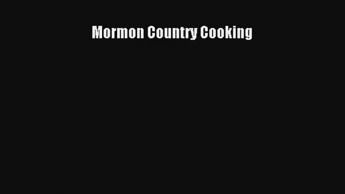 AudioBook Mormon Country Cooking Online