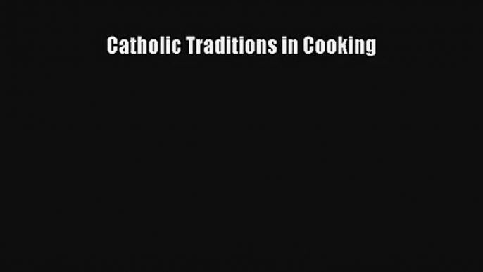 AudioBook Catholic Traditions in Cooking Free