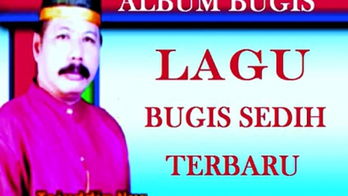 Lagu Bugis Sedih dan Galau 2016 ♫ Album Lagu Bugis Terpopuler ♫