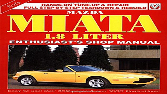 Mazda Miata 1800: Enthusiast Shop Manual Free Download Book