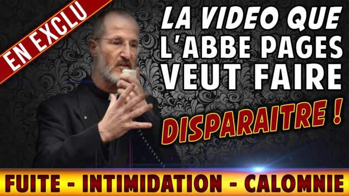 Exclu : La vidéo que l'abbé pages veut faire disparaître !