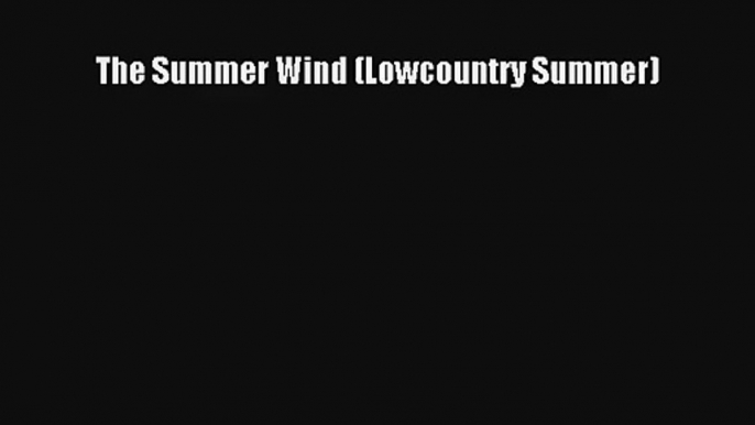 The Summer Wind (Lowcountry Summer)