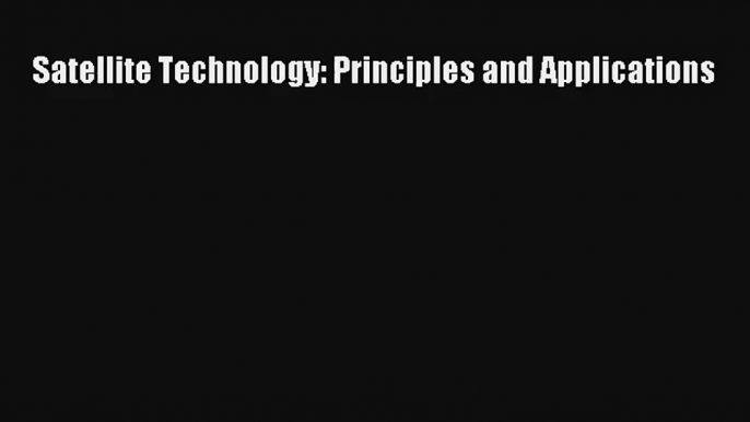 AudioBook Satellite Technology: Principles and Applications Download